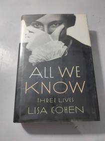 All We Know : Three Lives
