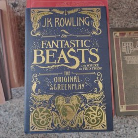 Fantastic Beasts and Where to Find Them：The Original Screenplay