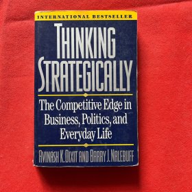 Thinking Strategically：The Competitive Edge in Business, Politics, and Everyday Life