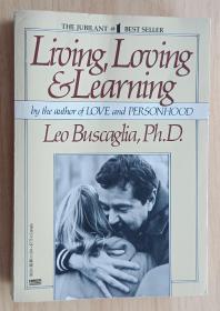 英文书 Living, Loving & Learning Paperback by Steven Short (Author), Leo Buscaglia (Editor)