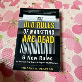 TheOldRulesofMarketingAreDead:6NewRulestoReinventYourBrand&ReigniteYourBusiness