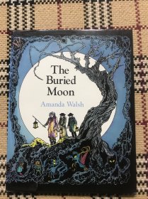 【英文】【儿童绘本】THE BURIED MOON（精装本） 品相自鉴