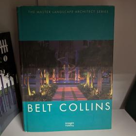 Belt Collins (The Master Landscape Architect Series)