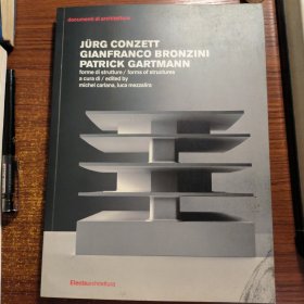 Forms of Structures：Jurg Conzett, Gianfranco Bronzini, Patrick Gartman