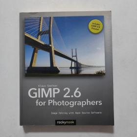 GIMP 2.6 for Photographers：Image Editing with Open Source Software