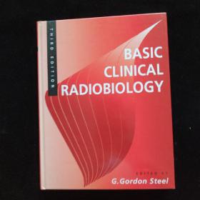 Basic Clinical Radiobiology-基础临床放射生物学   精装一版一印  英文版