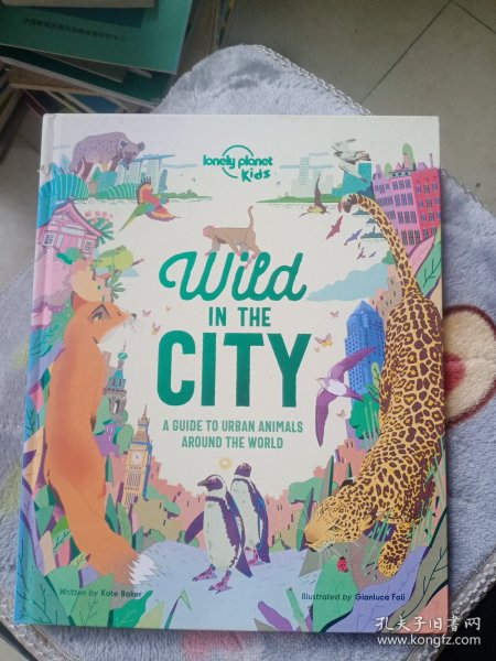 wild in the city a guide to urban animals around the world