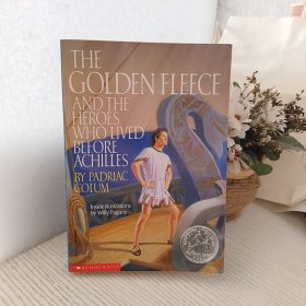 The golden fleece and the heroes who lived before Achilles by Padriac Colum Scholastic