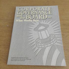 CORPORATE GOVERNANCE AND THE BOARD — WHAT WORKS BEST