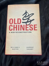 Old Chinese A New Reconstruction  Willian H. Baxter