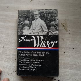 Thornton Wilder:The Bridge of San Luis Rey and Other Novels 1926-1948 (Library of America No. 194)