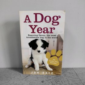 【英文原版】A Dog Year: Rescuing Devon, the Most Troublesome Dog in the World