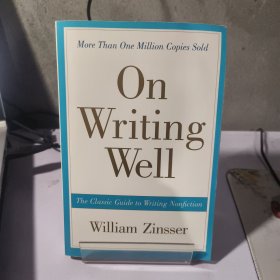 On Writing Well, 30th Anniversary Edition：The Classic Guide to Writing Nonfiction