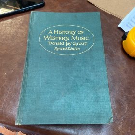 A History of Western Music by Donald Jay Grout 16开精装 英语文原版 西方音乐的历史（品如图