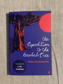 The Expedition to the Baobab Tree 去往猴面包树的旅程【原文为南非荷兰语，库切英文翻译。第一次印刷】