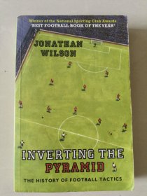 Inverting the Pyramid：The History of Football Tactics