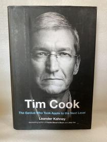 Tim Cook The Genius Who Took Apple to the Next Level by Leander Kahney Hard BK