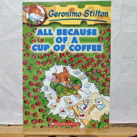 Geronimo Stilton #10: All Because of a Cup of Coffee  （老鼠记者系列#10：一杯咖啡惹的祸）