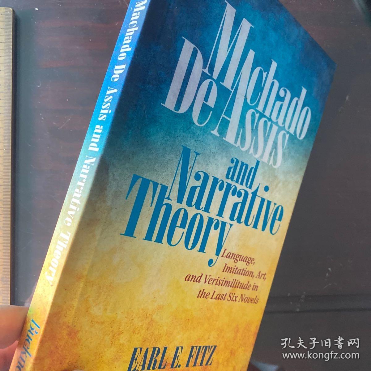 Machado deassis and narrative theory language imitation art and versimilitude in the last six novels fiction craft research design英文原版精装精装