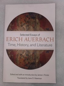 Selected Essays of Erich Auerbach: Time, History, and Literature
