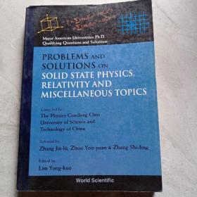 Problems and Solutions on Solid State Physics，Relativity and Miscellaneous Topics英文原版