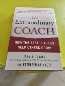 The Extraordinary Coach: How the Best Leaders Help Others Grow卓越教练：卓越领导者如何帮助他人成长