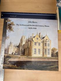 美国发货John Harris:the architect and the British country house 1620-1920英国乡间别墅建筑设计师及设计图册