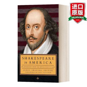 Shakespeare in America: An Anthology from the Revolution to Now: Library of America #251