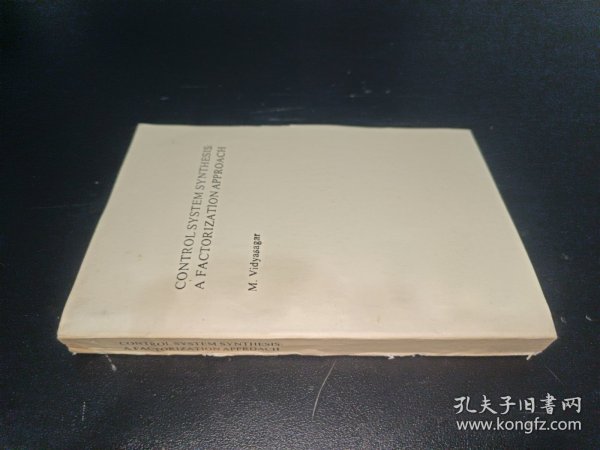 CONTROL SYSTEM SYNTHESIS:A FACTORIZATION APPROACH 控制系统综合《分解法》（英文版)