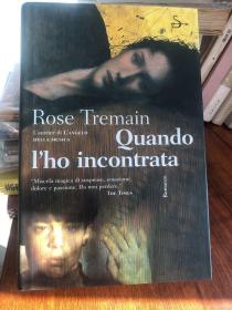 外语原版书：西班牙语原版Rose Tremain 作品《QUANDO L‘HO INCONTRATA》（当我遇见她时）精装本，