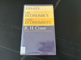 Essays on Economics and Economists     科斯《论经济学和经济学家》英文原版，写 国富论、亚当•斯密、马歇尔 等，（企业的性质、社会成本问题、联邦通讯委员会 作者），张五常：高斯的文字好得出奇，明朗之极。已故的庄逊（H.Johnson）是文字操纵自如的大名家；他曾告诉我，高斯是百年仅见的文字高手。布面精装