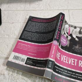 The Velvet Rage：Overcoming the Pain of Growing Up Gay in a Straight Man's World【平装 32开 详情看图】