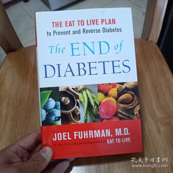 The End of Diabetes: The Eat to Live Plan to Prevent and Reverse Diabetes 精装