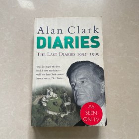 Alan Clark DIARIES THE LAST DIARIES 1992-1999