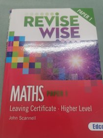 PAPER 1 REVISE WISE MATHS PAPER 1 Leaving Certificate .Higher Level John Scannell Edco