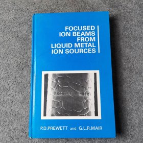 FOCUSED ION BEAMS FROM LIQUID METAL ION SOURCES 英文版