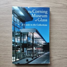 The Corning Museum of Glass 一 A Guide to the Collections