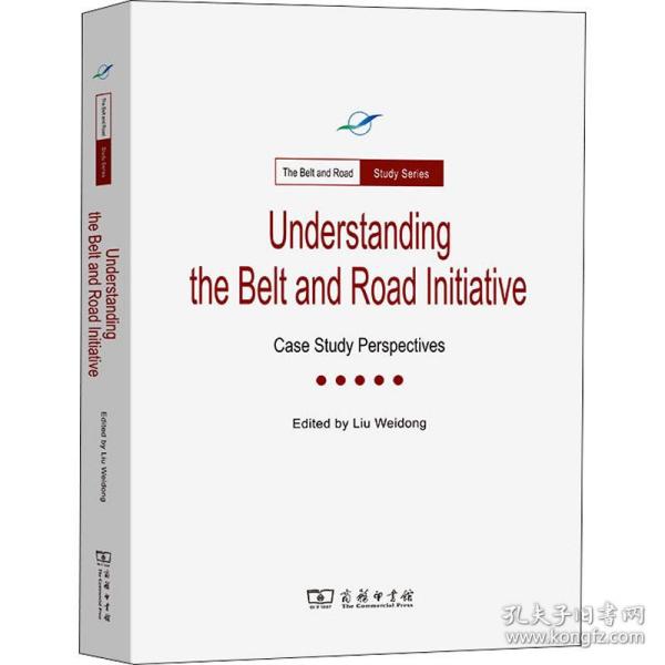 Understanding The Belt and Road Initiative: Case study perspectives(一带一路·专题研究系列)