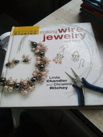 Getting Started Making Wire Jewelry and More