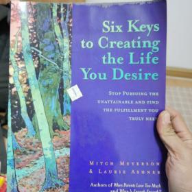 six keys to creating the life you desire 英文原版