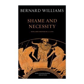 Shame and Necessity 羞耻与必然性 第二版 哲学 Bernard Williams