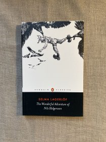 The Wonderful Adventure of Nils Holgersson (Penguin Classics) 尼尔斯骑鹅旅行记 企鹅黑皮经典系列【诺贝尔文学奖得主拉格洛夫名作，配Bertil Lybeck黑白插图，英文版】