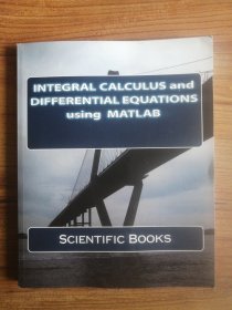 INTEGRAL CALCULUSand DIFFERENTIAL EQUATIONS using MATLAB用MATLAB 实现积分方程和微分方程