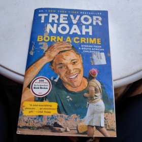 天生有罪：特雷弗·诺亚自传 崔娃 （比尔盖茨2017荐书）英文原版 Born a Crime Trevor Noah 天生罪犯 名人自传