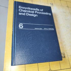 Encyclopedia ofChemical Processing and Design6Executive EditorJohn J.McKetta  上书时间;  2022-01-29
