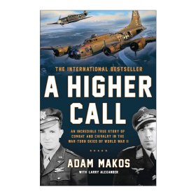 A Higher Call 更高的召唤 空战历史 Adam Makos