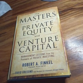 The Masters of Private Equity and Venture Capital 私人股本和风险投资