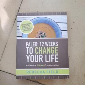 Paleo: 12 Weeks to Change Your Life: Achieve the Ultimate Transformation 2015