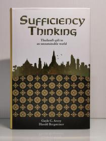 《在不可持续的世界，泰国的思考与实践》   Sufficiency Thinking :Thailand's Gift to an Unsustainable World（亚洲研究）英文原版书