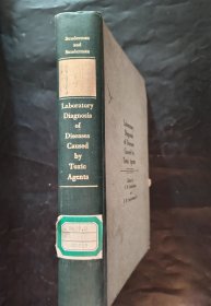 laboratory diagnosis of diseases caused by toxic agents 毒性物质所致疾病的实验室诊断 1970年 精装本
